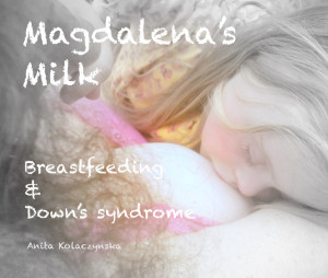 Magdalena's Milk Breastfeeding & Down's syndrome bookcover